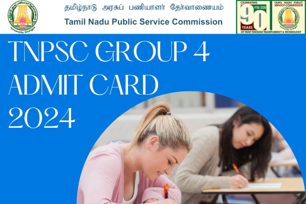 TNPSC Group 4 Hall Ticket 2024 - Admit Card Download, Exam Date