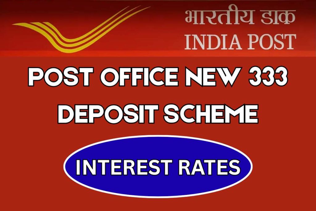 Post Office New 333 Deposit Scheme